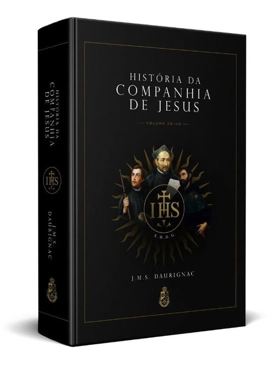 HISTÓRIA DA COMPANHIA DE JESUS (2 VOLUMES EM 1)