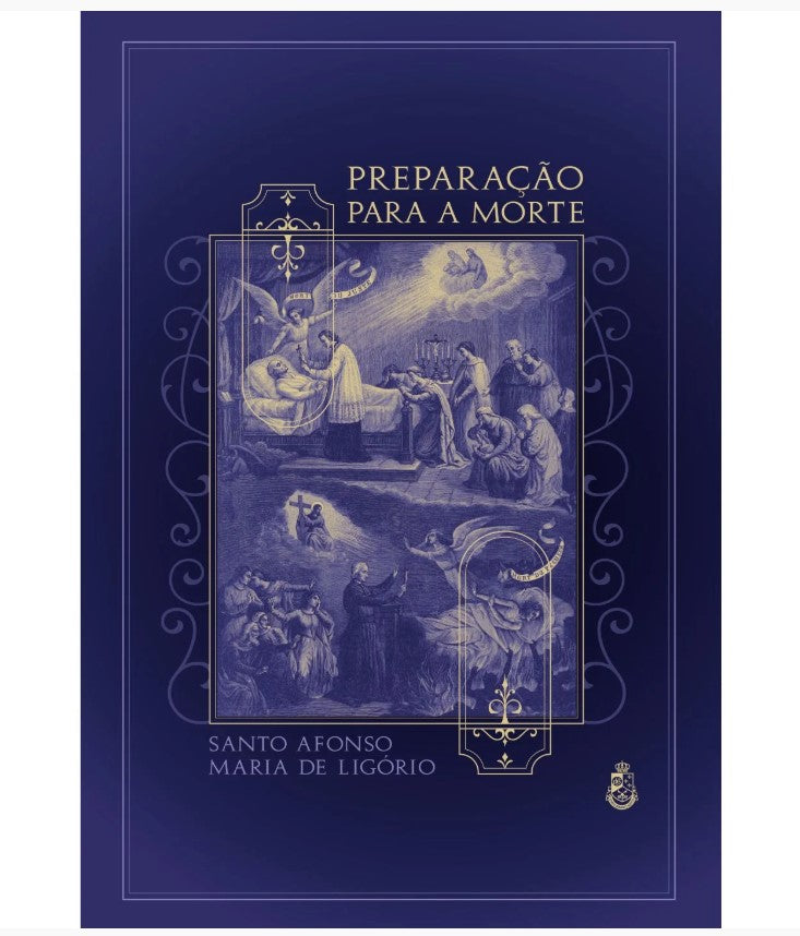 PREPARAÇÃO PARA MORTE - SANTO AFONSO DE LIGÓRIO