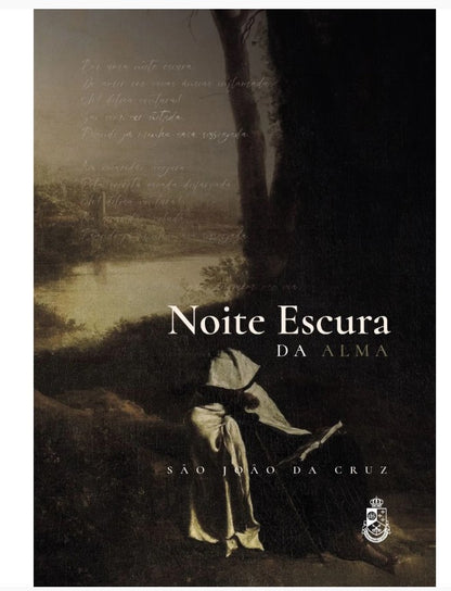 NOITE ESCURA DA ALMA - SÃO JOÃO DA CRUZ