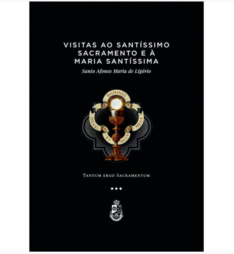 VISITAS AO SANTÍSSIMO SACRAMENTO E A MARIA SANTÍSSIMA